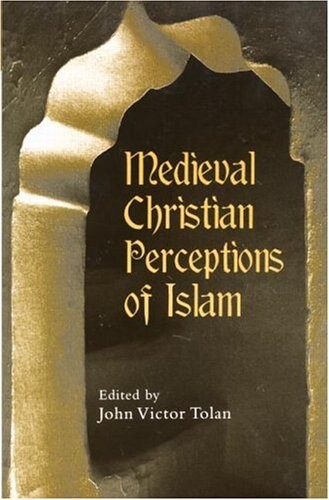 Medieval christian perceptions of Islam