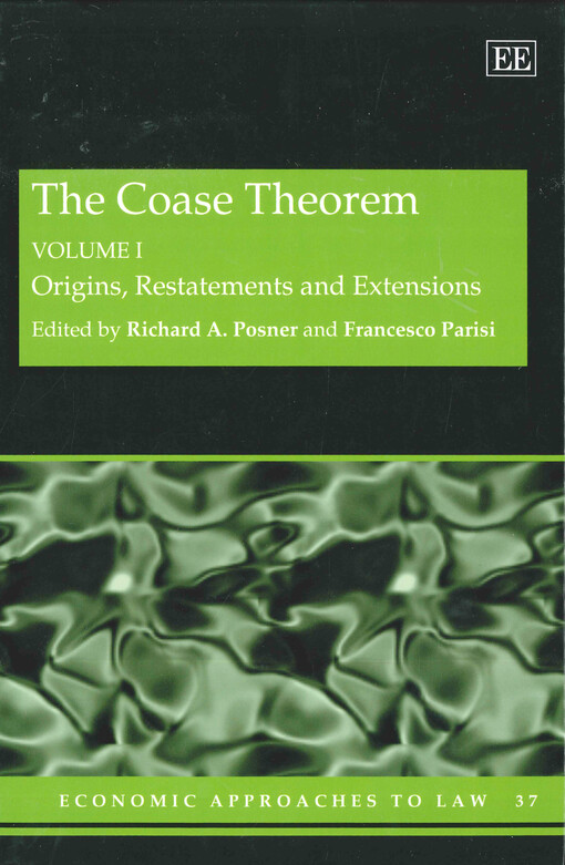 The coase theorem. Volume I, Origins, restatements and extensions