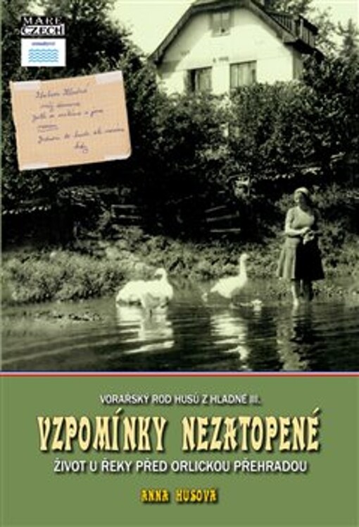 Vzpomínky nezatopené : život u řeky před Orlickou přehradou