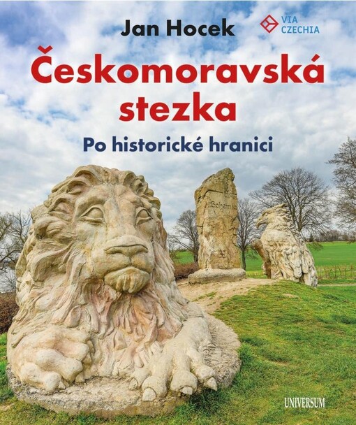 Českomoravská stezka : po historické hranici Čech a Moravy