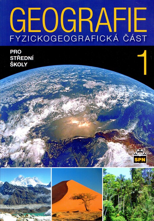 Geografie 1 :fyzickogeografická část : pro střední školy