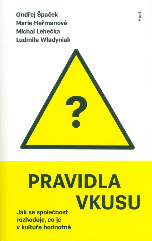 Pravidla vkusu : jak se společnost rozhoduje, co je v kultuře hodnotné