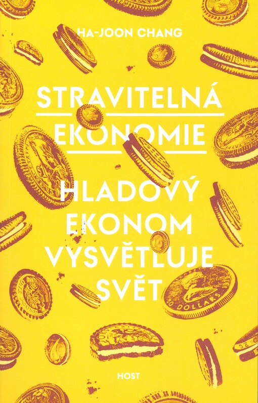 Stravitelná ekonomie : hladový ekonom vysvětluje svět