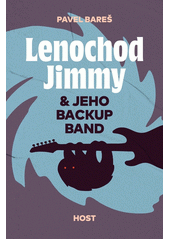 Lenochod Jimmy & jeho backup band  (odkaz v elektronickém katalogu)