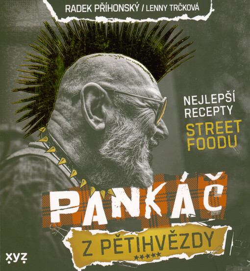 Pankáč z pětihvězdy : nejlepší recepty street foodu