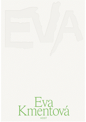 Eva Kmentová  (odkaz v elektronickém katalogu)