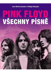 Pink Floyd : všechny písně  (odkaz v elektronickém katalogu)