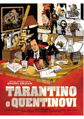 Tarantino o Quentinovi  (odkaz v elektronickém katalogu)