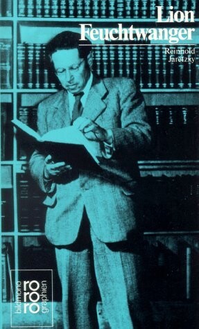 Lion Feuchtwanger :mit Selbstzeugnissen und Bilddokumenten