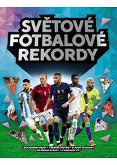 Světové fotbalové rekordy  (odkaz v elektronickém katalogu)