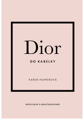 Dior : do kabelky  (odkaz v elektronickém katalogu)