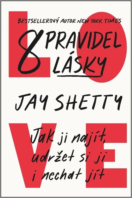 8 pravidel lásky : jak ji najít, udržet si ji i nechat jít