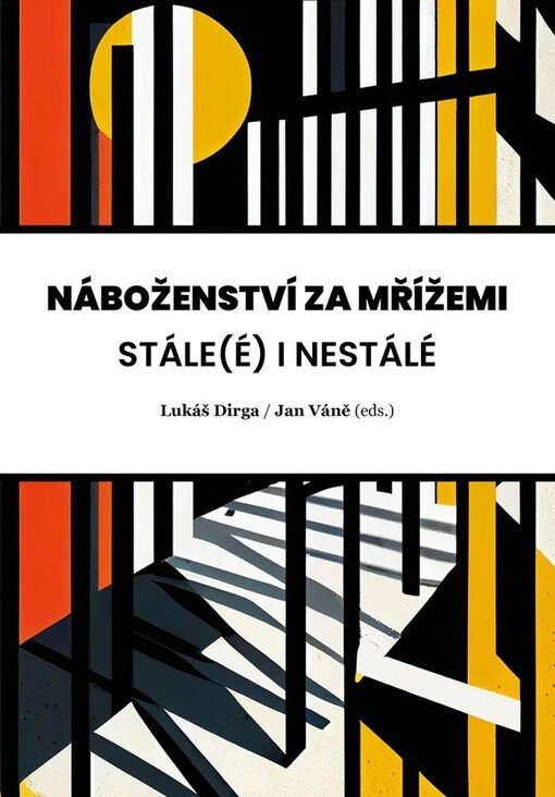 Náboženství za mřížemi: stále(é) i nestálé