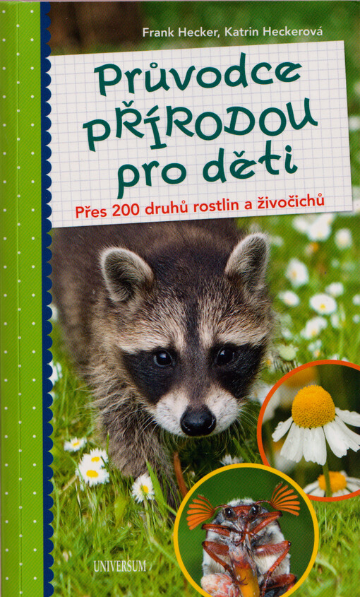 Průvodce přírodou pro děti : přes 200 druhů rostlin a živočichů