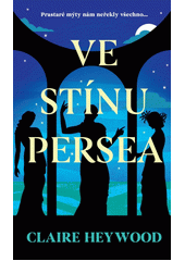 Ve stínu Persea  (odkaz v elektronickém katalogu)