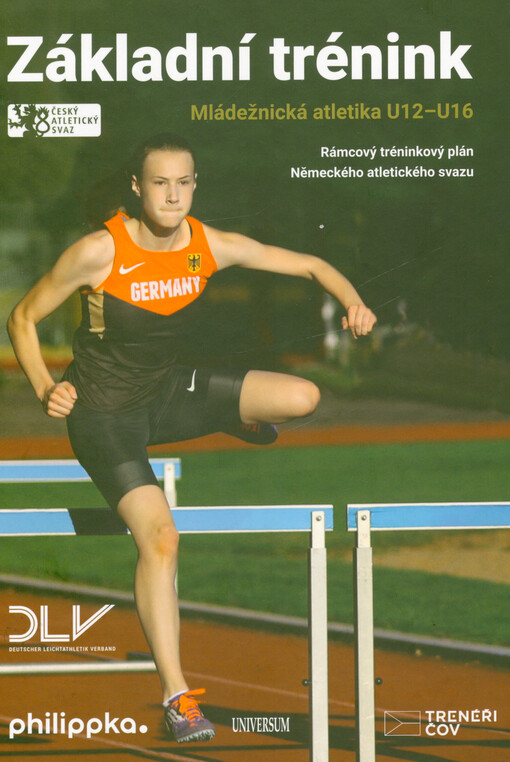 Základní trénink : mládežnická atletika U12-U16 : rámcový tréninkový plán Německého atletického svazu