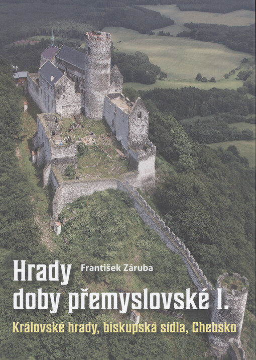 Hrady doby přemyslovské. I., Královské hrady, biskupská sídla, Chebsko
