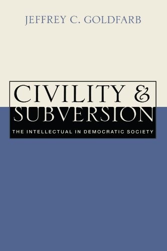 Civility and subversion :the intellectual in democratic society