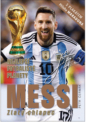 Messi : zlatý chlapec  (odkaz v elektronickém katalogu)