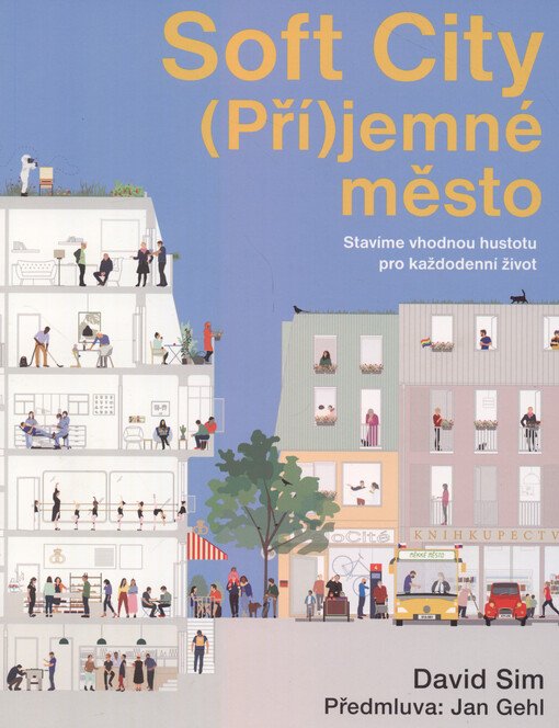 Soft City : (pří)jemné město pro každodenní život