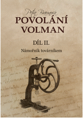 Povolání Volman. Díl. II., Námořník továrníkem  (odkaz v elektronickém katalogu)