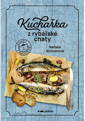 Kuchařka z rybářské chaty : recepty z mořských ryb  (odkaz v elektronickém katalogu)