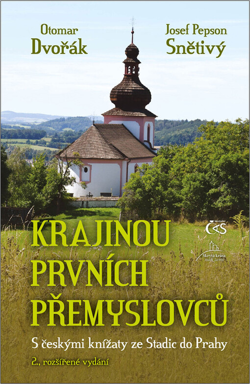 Krajinou prvních Přemyslovců : s českými knížaty ze Stadic do Prahy