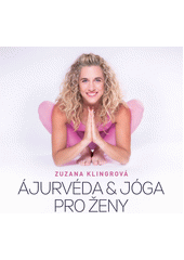 Ajurvéda & jóga pro ženy  (odkaz v elektronickém katalogu)
