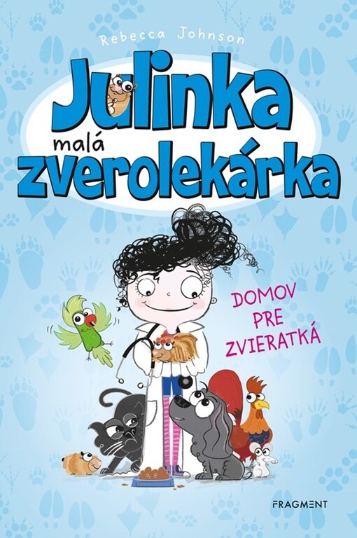 Julinka malá zverolekárka Domov pre zvieratká (1)