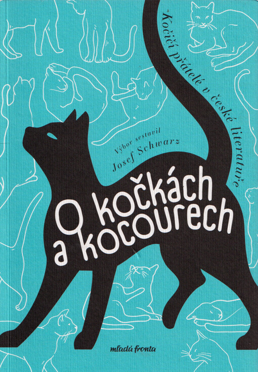 O kočkách a kocourech : kočičí přátelé v české literatuře