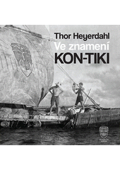 Ve znamení Kon-Tiki (odkaz v elektronickém katalogu)