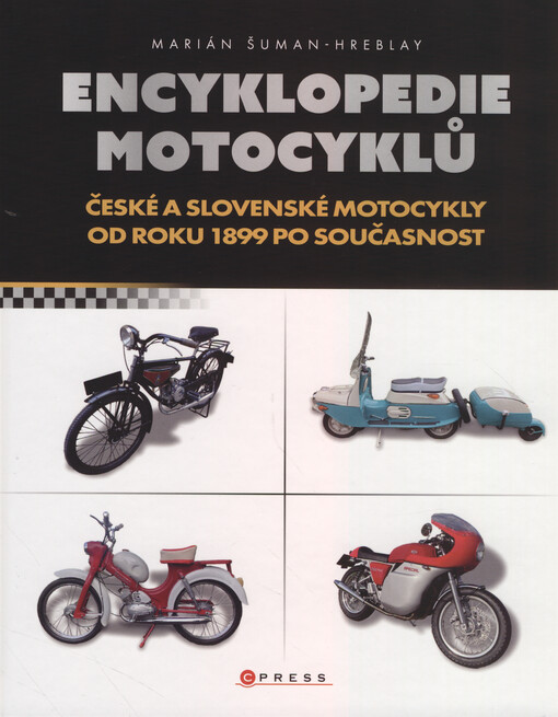 Encyklopedie motocyklů : české a slovenské motocykly od roku 1899 po současnost