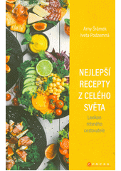 Nejlepší recepty z celého světa, aneb, Lexikon mlsného cestovatele  (odkaz v elektronickém katalogu)
