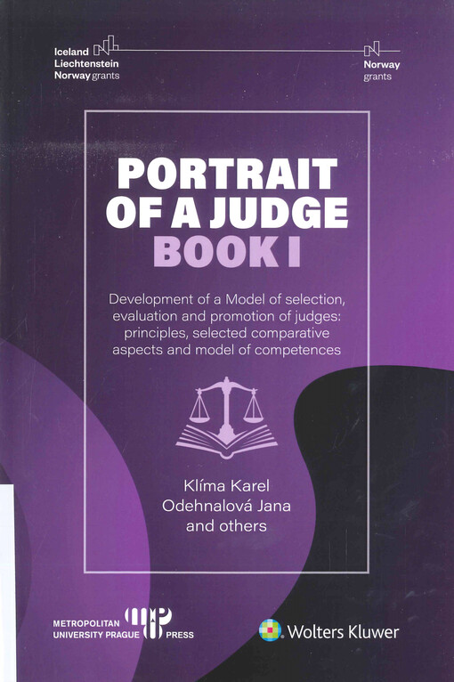 Portrait of a judge. Book I, Development of a model of selection, evaluation and promotion of judges: principles, selected comparative aspects and model of competences
