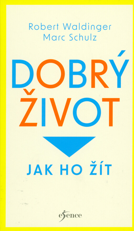 Dobrý život : jak ho žít