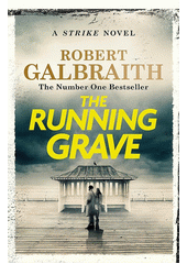 The running grave : a Strike novel  (odkaz v elektronickém katalogu)
