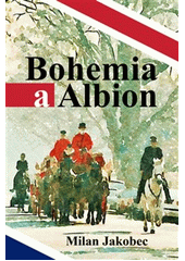 Bohemia a Albion  (odkaz v elektronickém katalogu)