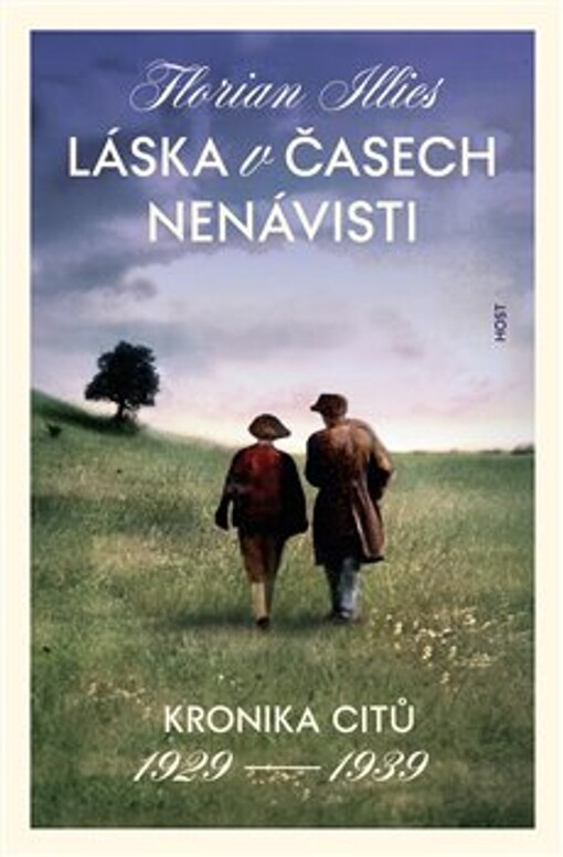 Láska v časech nenávisti : kronika citů 1929-1939