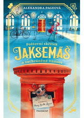 Poštovní skřítek Jaksemáš a zachráněné Vánoce  (odkaz v elektronickém katalogu)