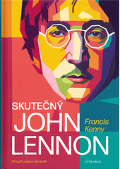 Skutečný John Lennon  (odkaz v elektronickém katalogu)