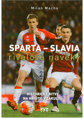Sparta - Slavia : rivalové navěky  (odkaz v elektronickém katalogu)