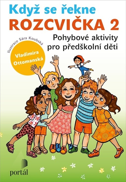 Když se řekne rozcvička 2 : pohybové aktivity pro předškolní děti