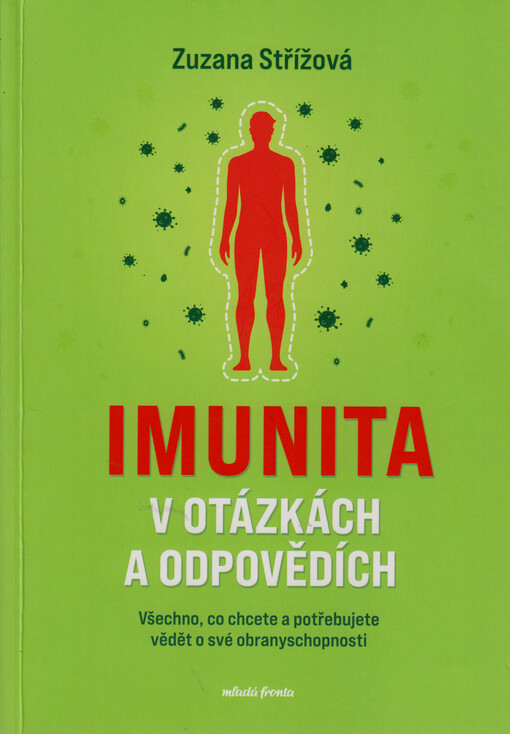 Imunita v otázkách a odpovědích : všechno, co chcete a potřebujete vědět o své obranyschopnosti