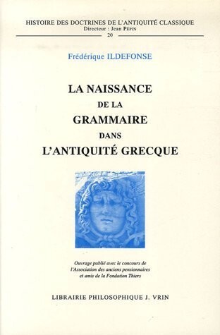 La naissance de la grammaire dans l'antiquité grecque