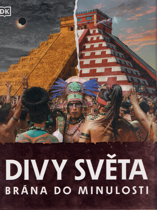 Brána do minulosti. Divy světa