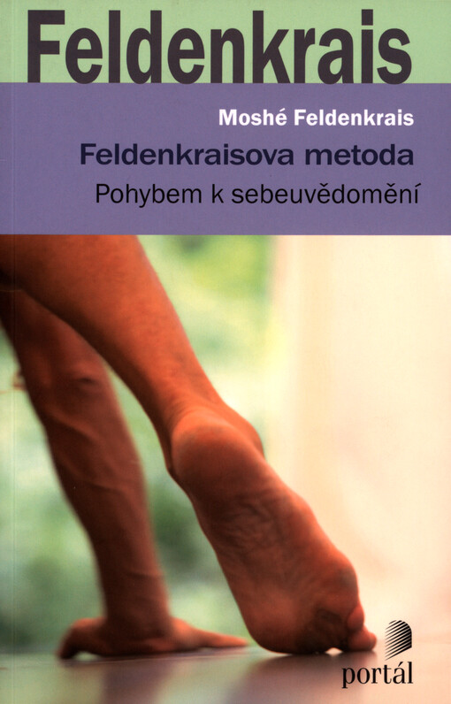 Feldenkraisova metoda : pohybem k sebeuvědomění