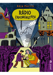 Rádio zapomenutých  (odkaz v elektronickém katalogu)