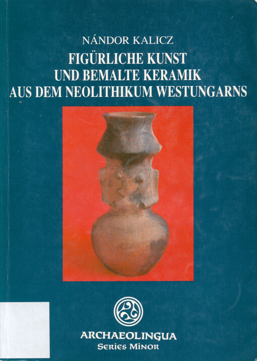 Figürliche Darstellung und bemalte Keramik aus dem Neolithikum Westungarns