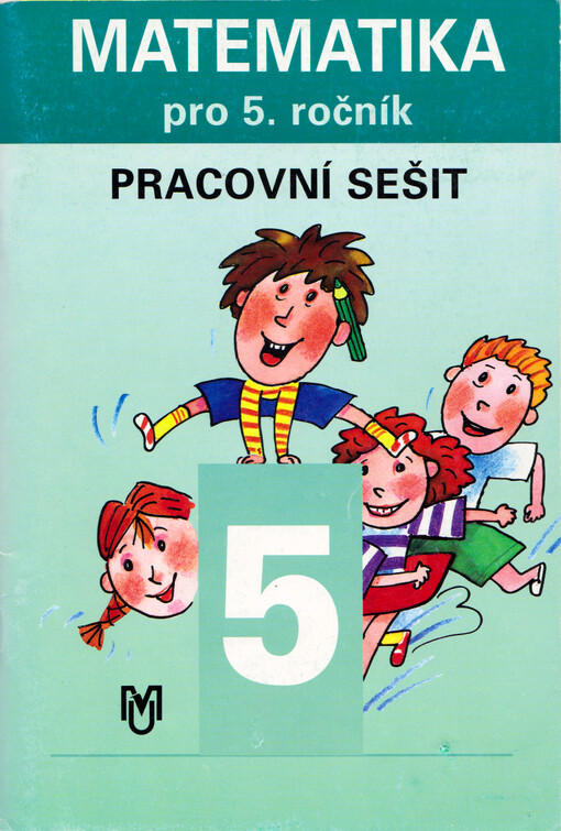 Matematika pro 5. ročník základní školy : pracovní sešit