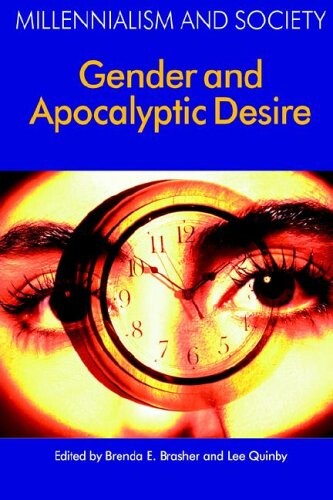 Gender And Apocalyptic Desire (Millennialism and Society)